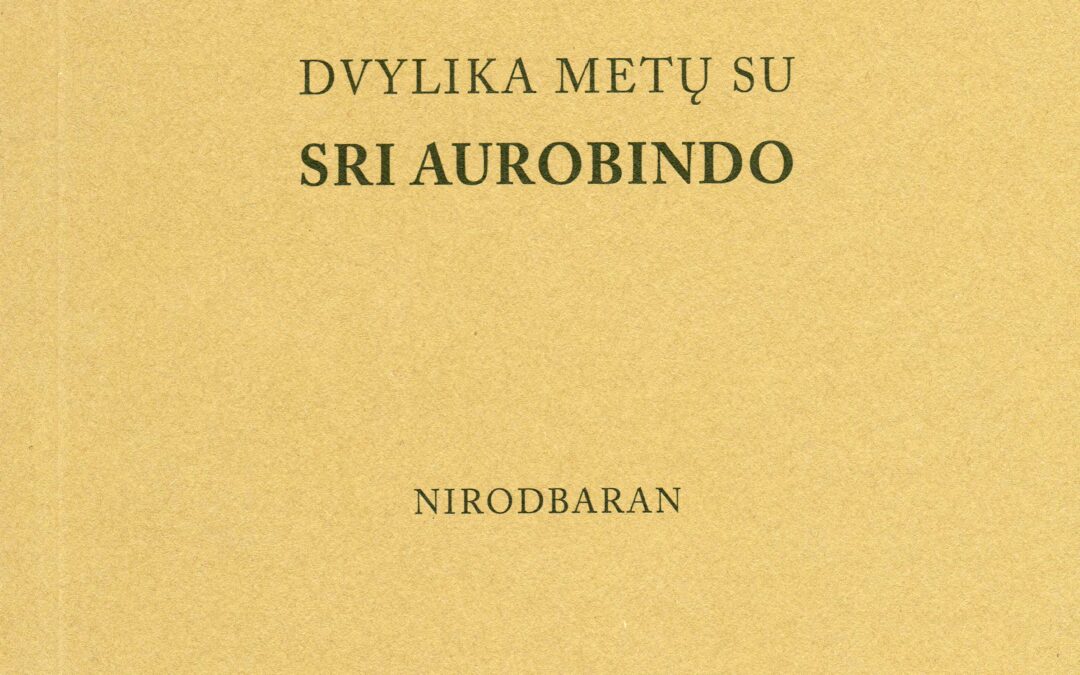 Nirodbaran. Dvylika metų su Sri Aurobindo