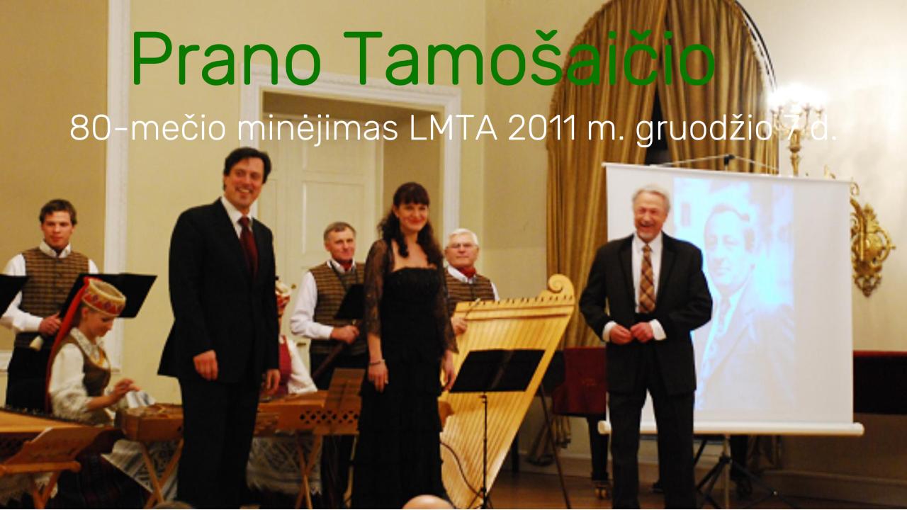 Prano Tamošaičio 80-mečio minėjimas LMTA