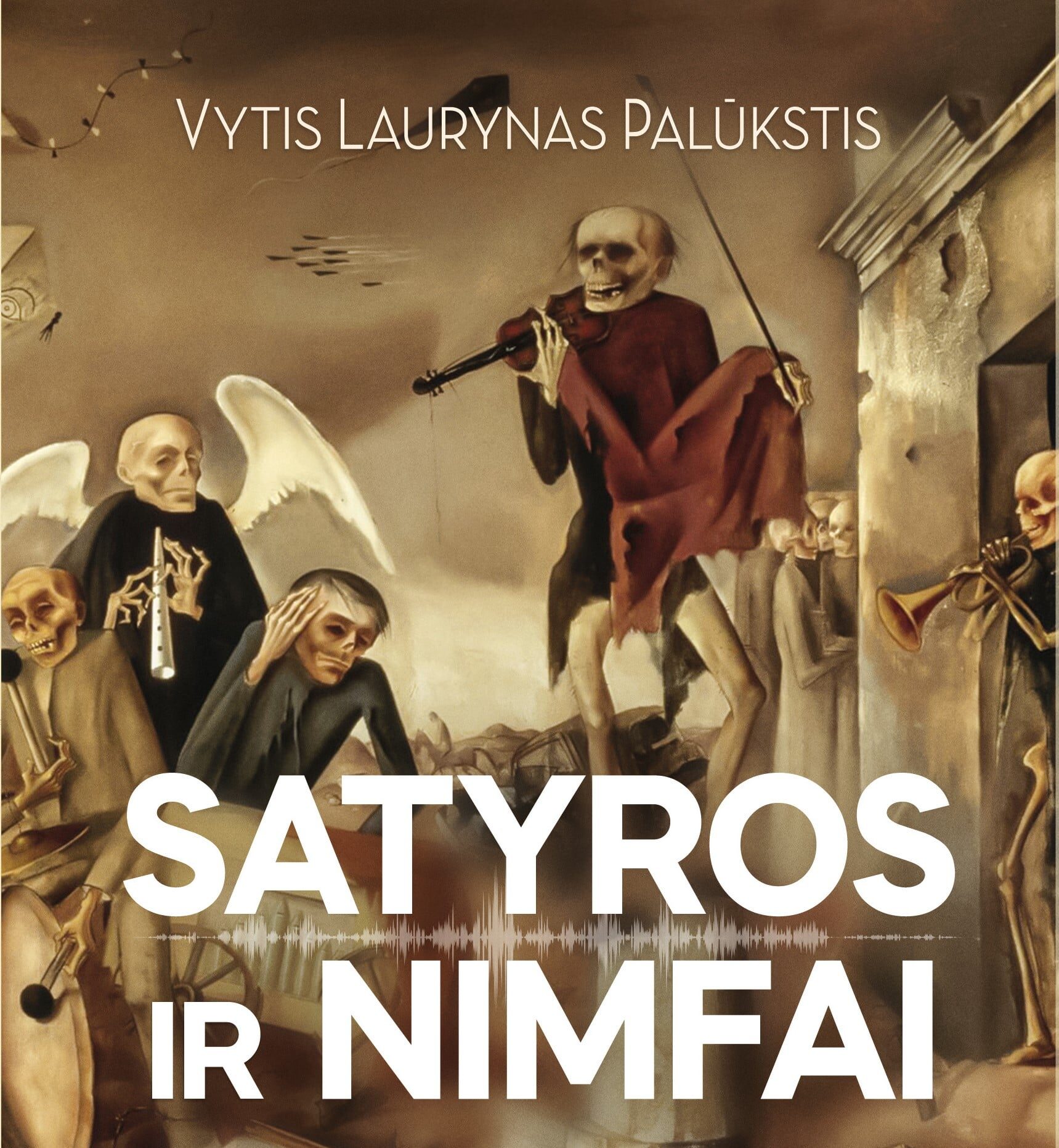 Daiva Tamošaitytė. Vyčio Lauryno Palūksčio „Satyros ir nimfai“