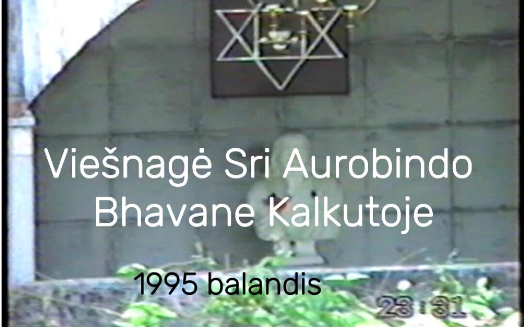 Viešnagė Sri Aurobindo bhavane Kalkutoje