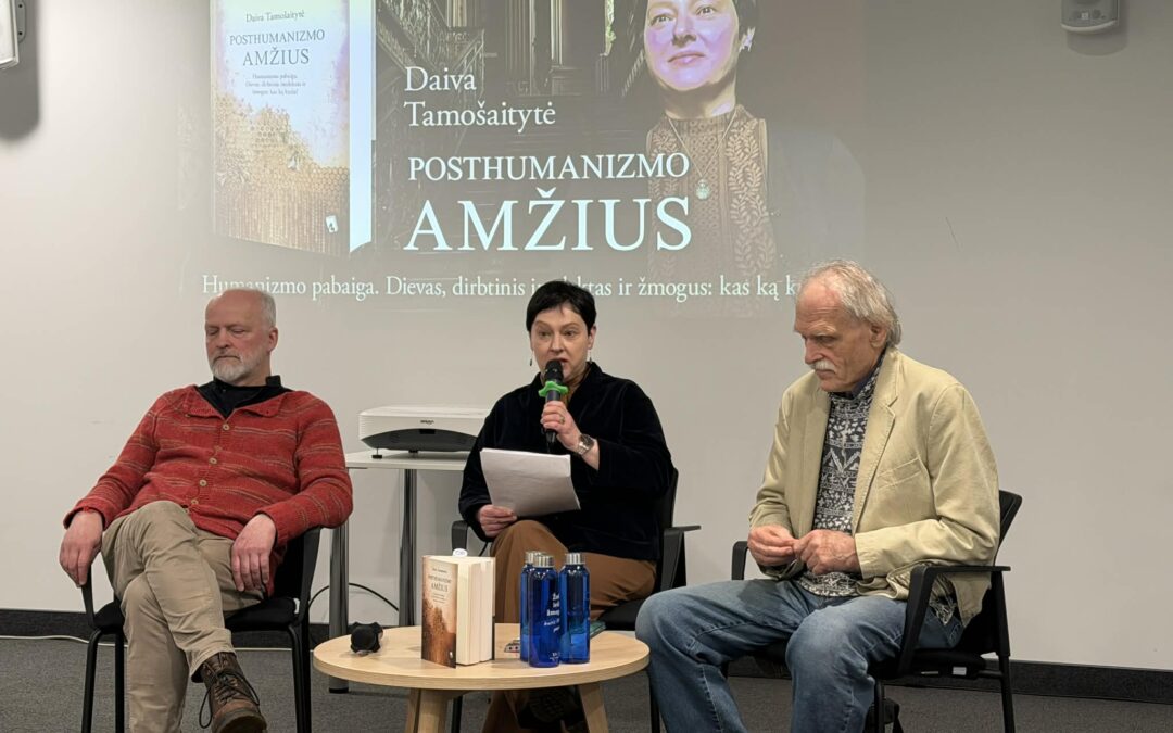 Daiva Tamošaitytė. Posthumanizmo amžius ir humanizmo pabaiga. Kas ką kuria: Dievas, dirbtinis intelektas ar žmogus?