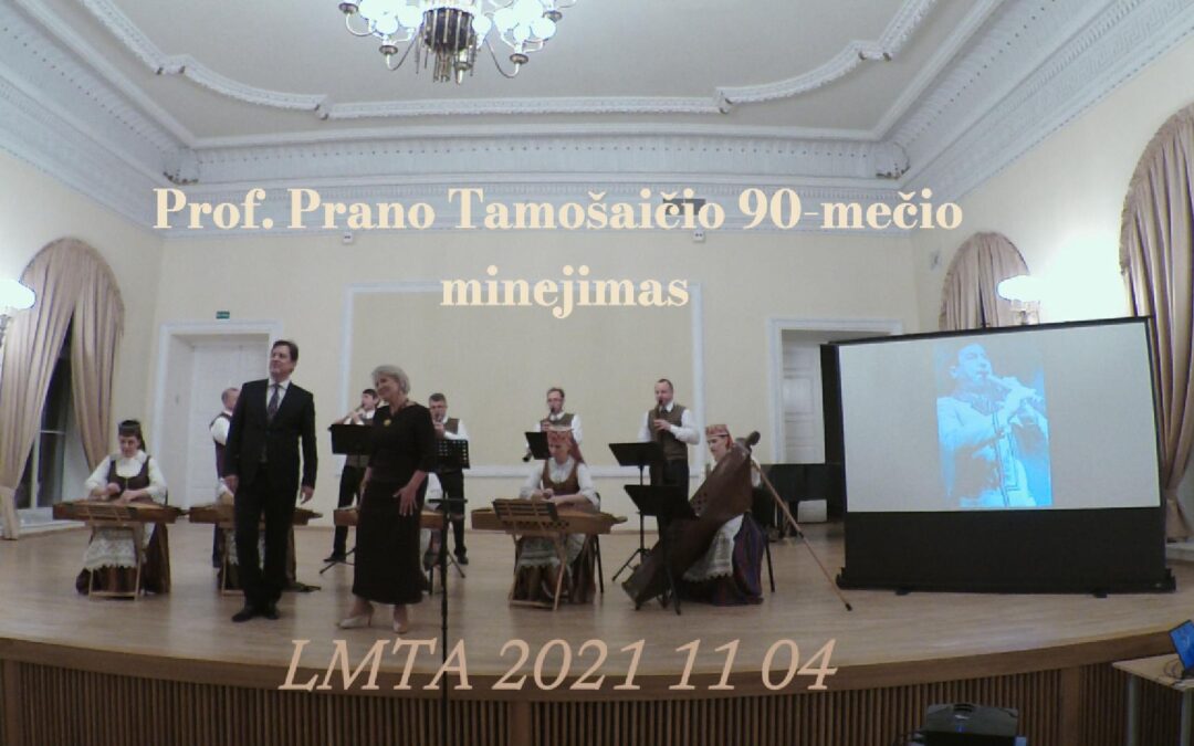 Prof. Prano Tamošaičio 90-mečio minėjimas Lietuvos muzikos ir teatro akademijoje