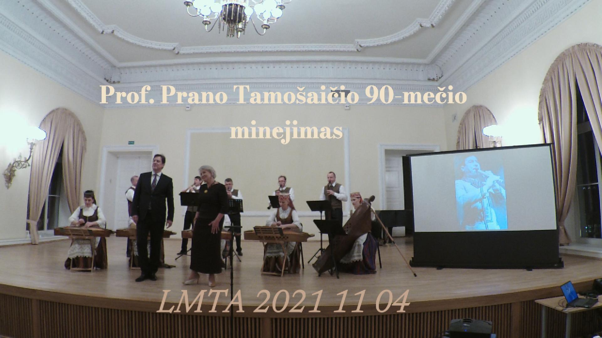 Prof. Prano Tamošaičio 90-mečio minėjimas Lietuvos muzikos ir teatro akademijoje